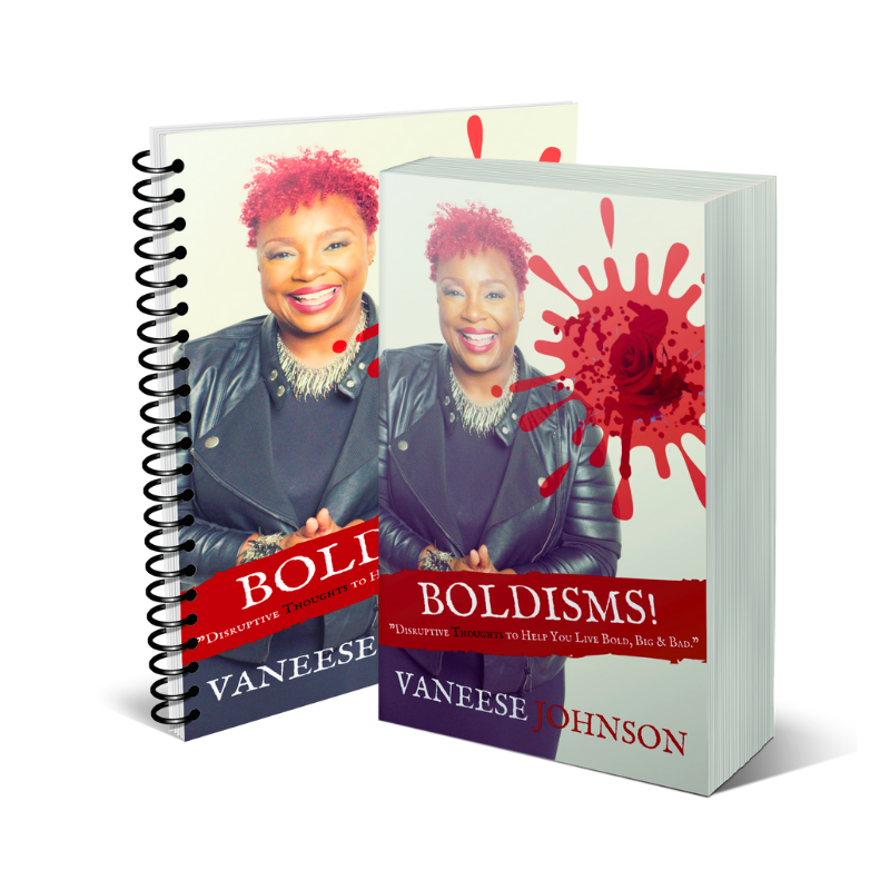 BOLDISMS: Disruptive Thoughts to Help YOU Live BOLD, BIG & BAD! Book - Physical Bundle